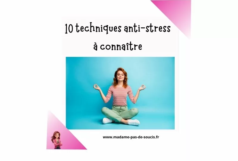 10 techniques contre le stress de la charge mentale